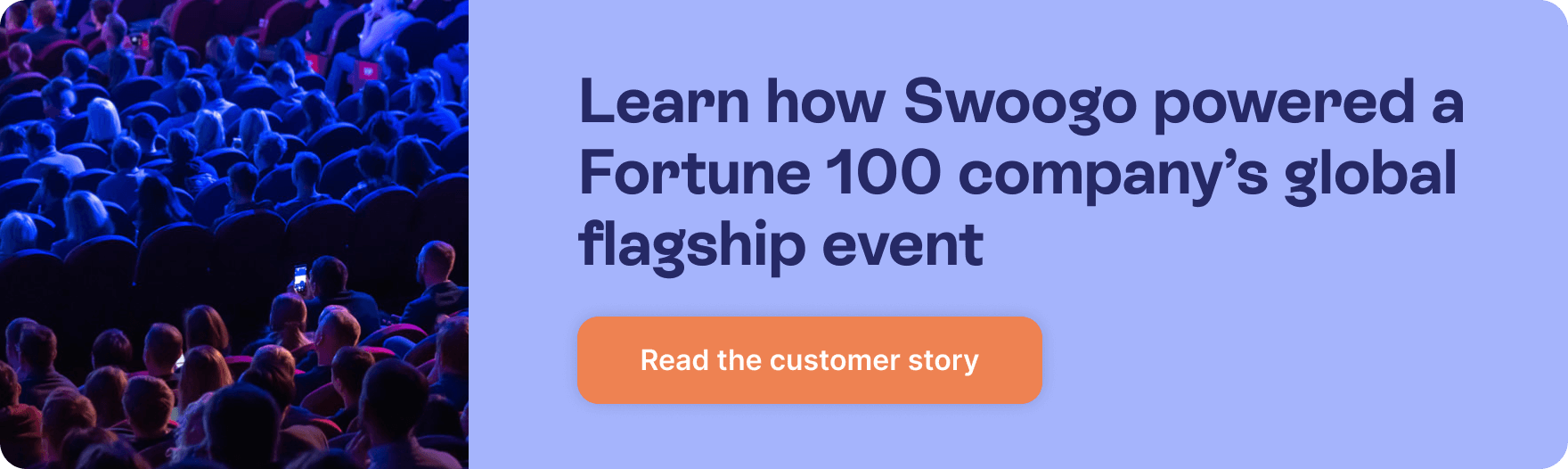 Learn how Swoogo powered a Fortune 100 company’s global flagship event