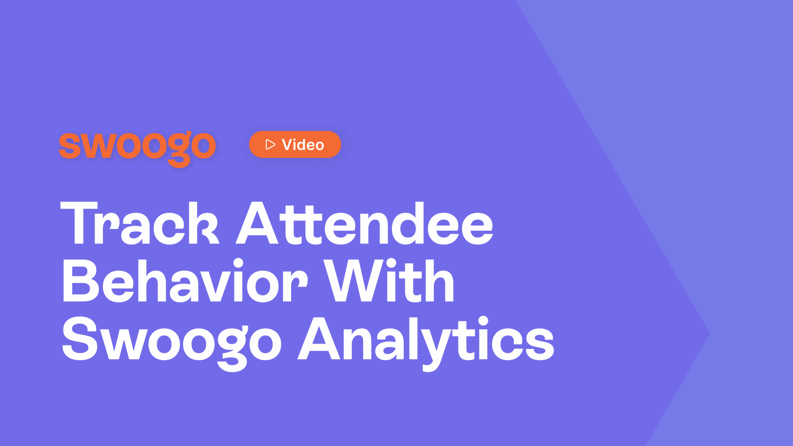 Track Attendee Behavior With Swoogo Analytics | 5 Power Moves For Your Event Website