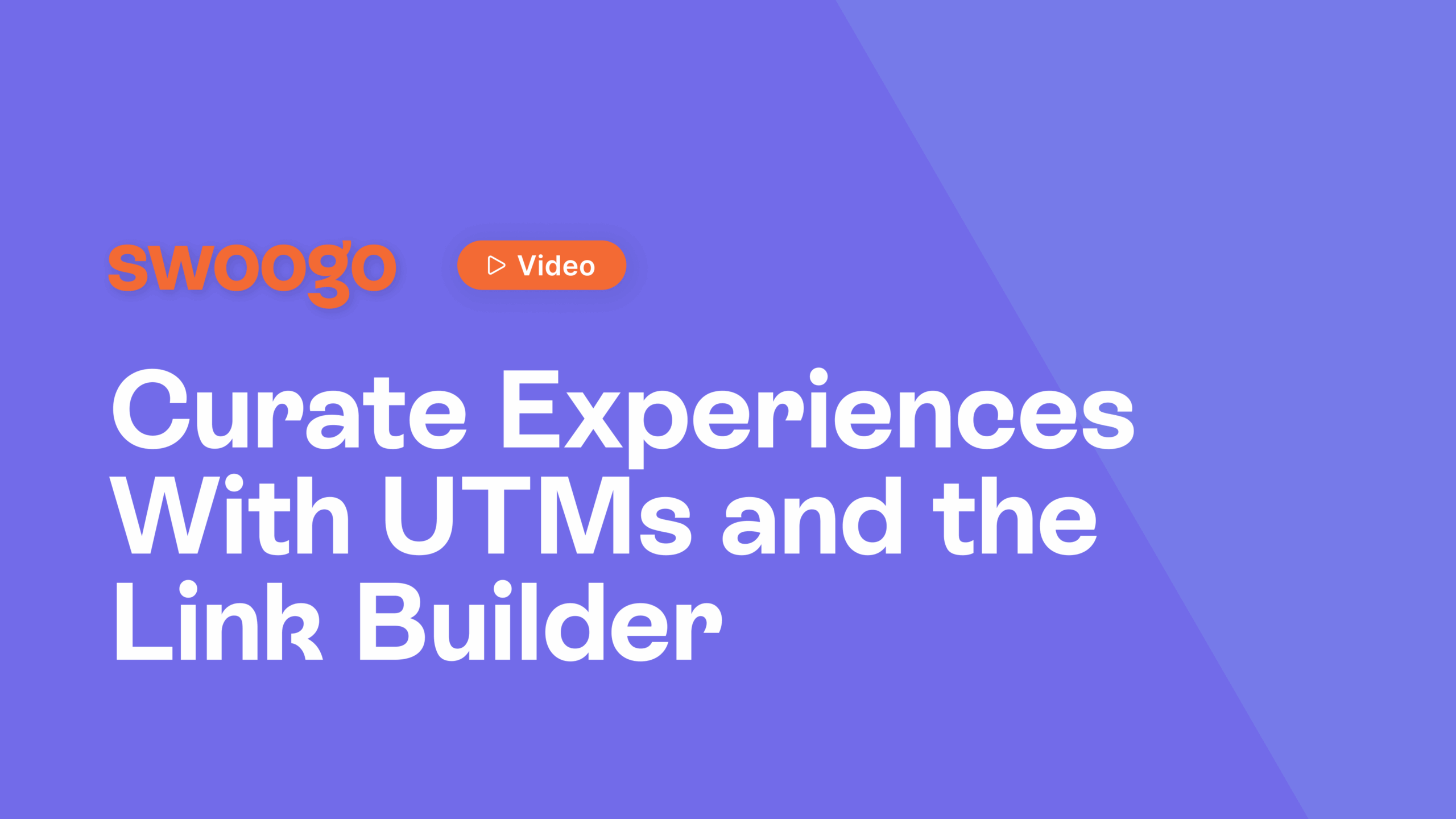 Curate Experiences With UTMs and the Link Builder | 5 Power Moves For Your Event Website