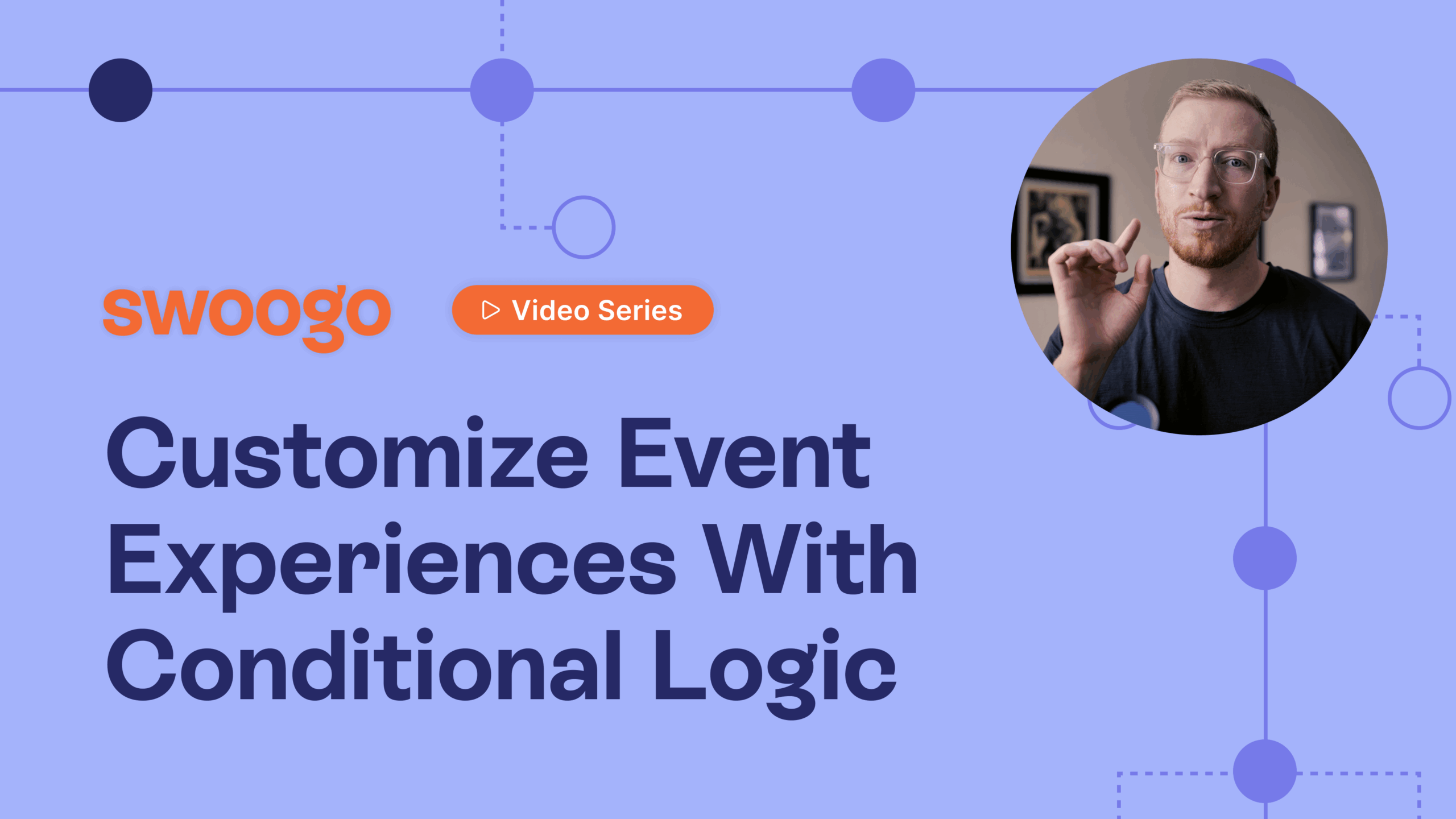 Customize Event Experiences With Conditional Logic | Mastering Registration